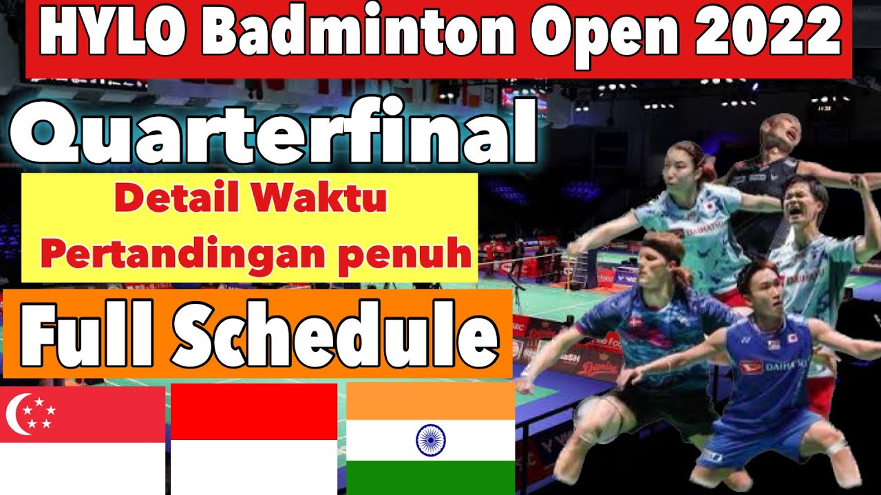 Quarterfinal Match Hylo Open 2022 Full schedule Indonesia, India , Thailand Full schedule #bwf