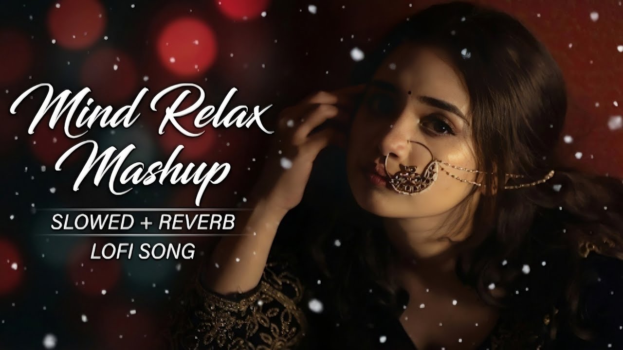 2026 Mind Relax Mashups | Study, Sleep & Chill Lofi ✨ 