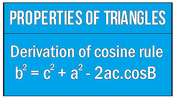Derivation Of Cosine Rule / Properties Of Triangles / Maths Trigonometry