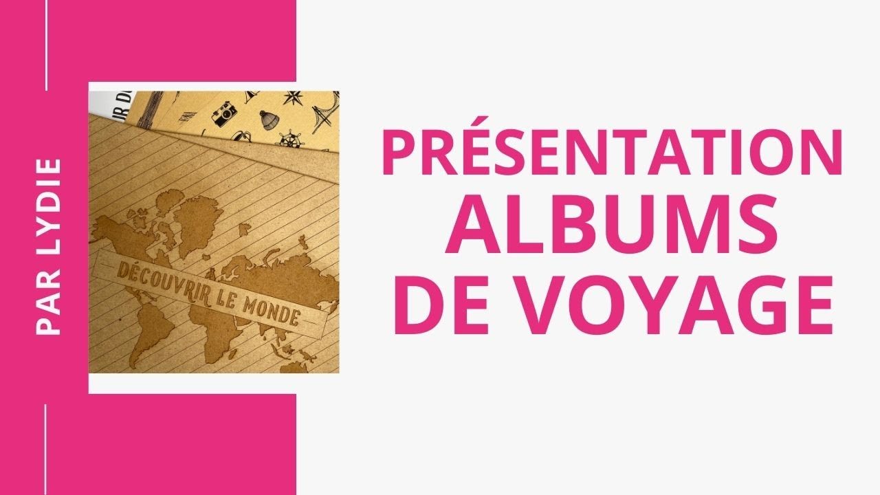Album de Voyage - Présentation
