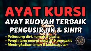 Ayat kursi pengusir setan | ayat kursi 100x penenang hati & pikiran