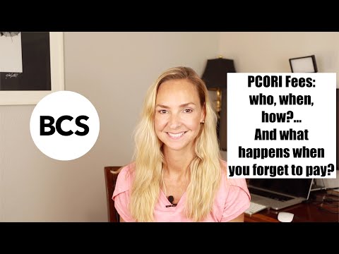 PCORI Fees: Who, when, how? (And what happens when you forget to pay?)