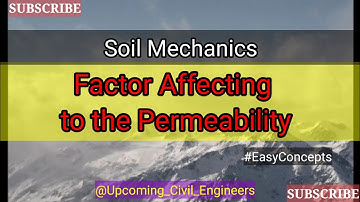 Factors Affecting Permeability Of Soil || Soil Mechanics || Upcoming civil engineers #permeability