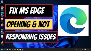 microsoft edge not responding or not opening in windows 11/10 | troubleshooting.