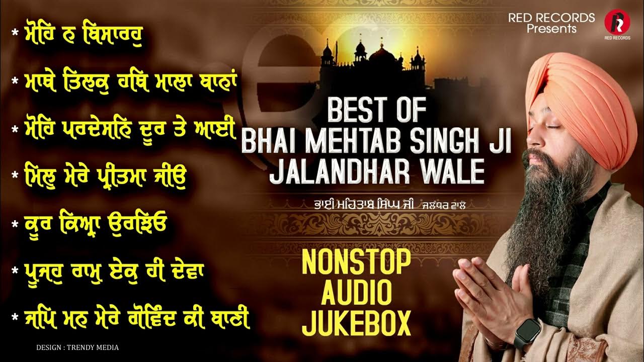 Best of Bh Mehtab singh ji jalandhar wale - Nonstop Shabad Gurbani Jukebox - RedRecordsGurbani 2024 Best of Bh Mehtab singh ji jalandhar wale - Nonstop Shabad Gurbani Jukebox - RedRecordsGurbani 2024