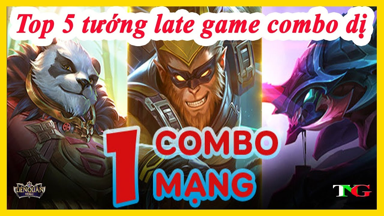 Liên quân top 5 tướng late game cứ dùng 1 chiêu thức lại tung 1 đòn đánh thường dồn sát thương mạnh