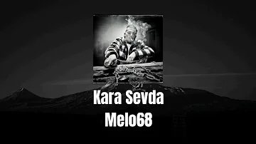 (1H) Melo68 - Kara Sevda | 1 Stunde