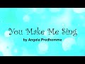 Angela Predhomme - You Make Me Sing (Lyrics)