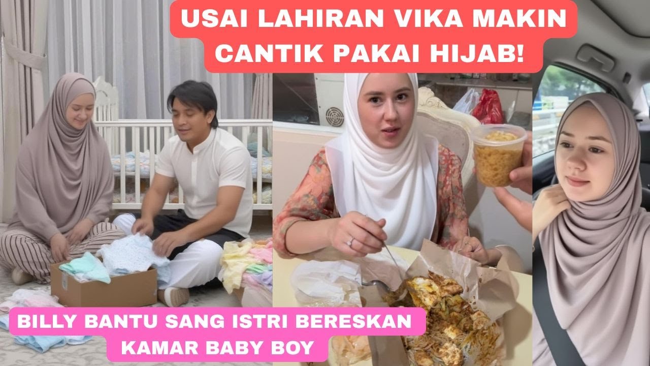 Usai Lahiran Vika Makin Cantik Pakai Hijab! Billy Bantu Bereskan Kamar Baby Bule Usai Acara Aqiqah
