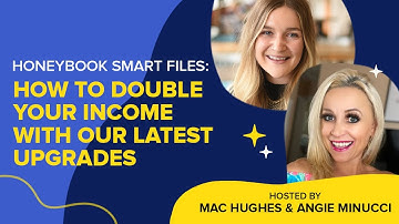 HoneyBook Smart Files: How to Double Your Income With Our Latest Upgrades