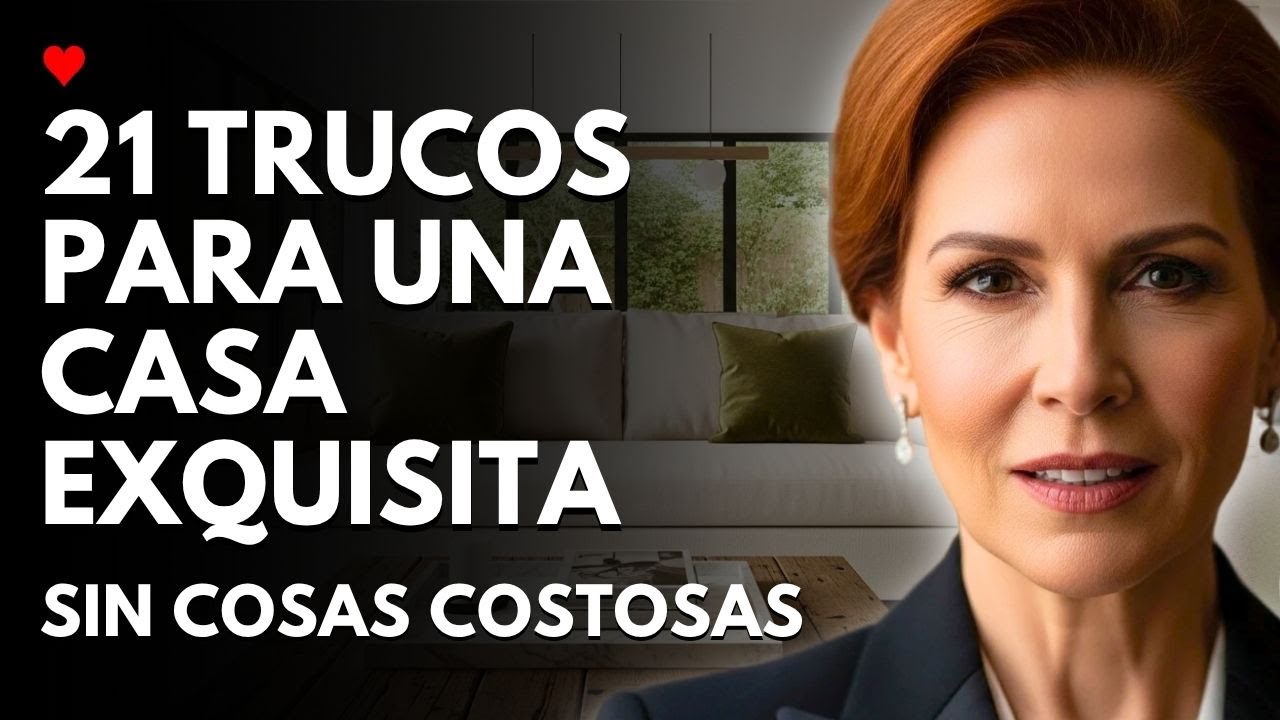 21 Trucos SECRETOS que las Mujeres con ESTILO usan para Tener CASAS ELEGANTES sin Cosas COSTOSAS