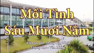 Mối Tình Sáu Mươi Năm. Tác giả: Đang Cập Nhật. Câu Chuyện Rất Hay, Rất Cãm Động Và Đầy Ý Nghĩa.