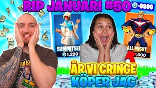 KÖPER SKINS FÖR VARJE GÅNG VI ÄR CRINGE I FORTNITE *RIP JANUARI #50*