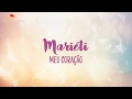 Meu Coração - Cantora Mariéli / Louvor que toca a alma. (Vídeo Letra)