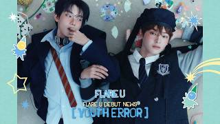 [Full] FLARE U 1st Mini Album [YOUTH ERROR] SHOWCASE