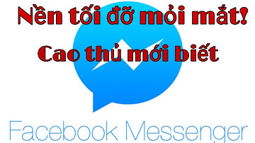 Cách bật chế độ Tối - Dark Mode  trên Facebook Messenger _ Xuyên Ưi