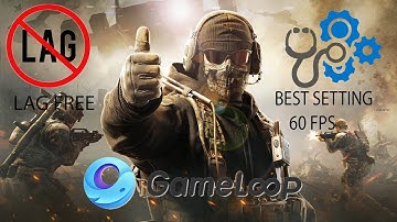 Call Of Duty Mobile Gameloop Best Setting Low End Pc No Lag 60FPS