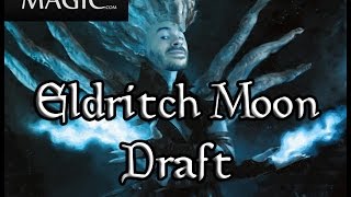 Eldritch Moon Draft #22 - Drafting