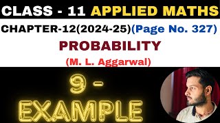 9 Example solution l Chapter 12 l PROBABILITY l Class 11th Applied Maths l M L Aggarwal 2024-25
