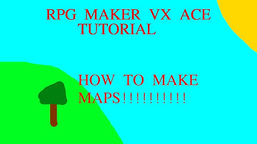 RPG Maker VX Ace Tutorial How to Make Maps!