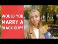 Would you marry a black guy? (Ukrainians answer)