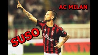 Suso - A.c. Milan Goals & Skills 201718
