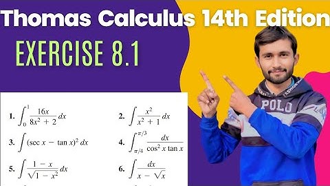 Exercise 8.1 | Question 1-6 | Evaluate the integral using any Algebraic method | Thomas cls 14th Ed