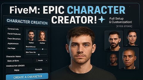 FiveM Script - Character Creator - Full Setup & Customization Guide | Eyes Store