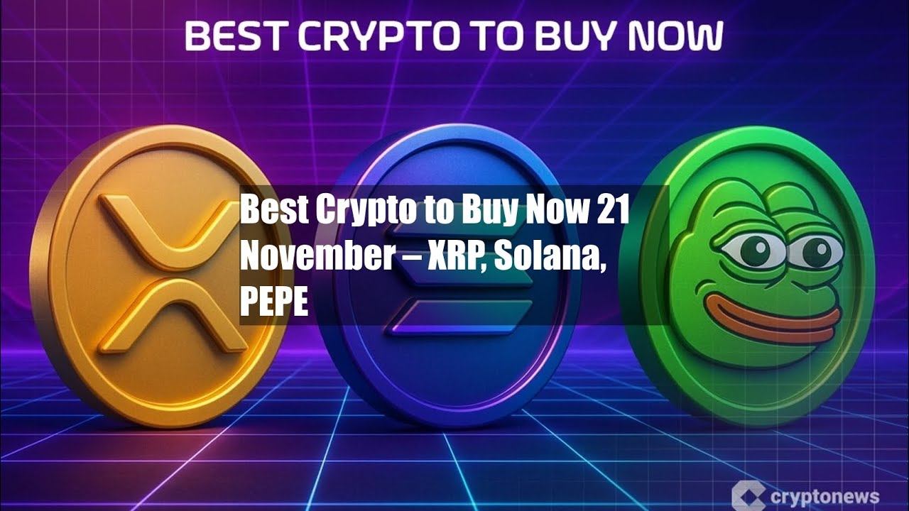 Best Crypto to Buy Now 21 November – XRP, Solana, PEPE - YouTube