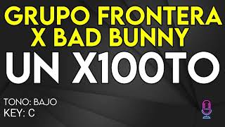 Grupo Frontera x Bad Bunny - un x100to - Karaoke Instrumental - Bajo
