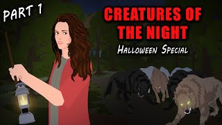 Creatures of the Night - starring Kristen Stewart | Halloween Special Stories Animated Part 1