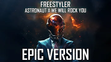 Freestyler x Astronaut In The Ocean x We Will Rock You 2023  | EPIC VERSION