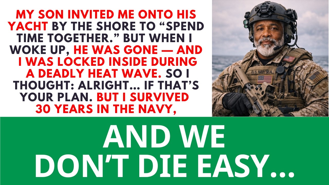 My Son Invited Me Onto His Yacht…Then Locked Me Inside During A Deadly Heat Wave...Love Dad Stories.