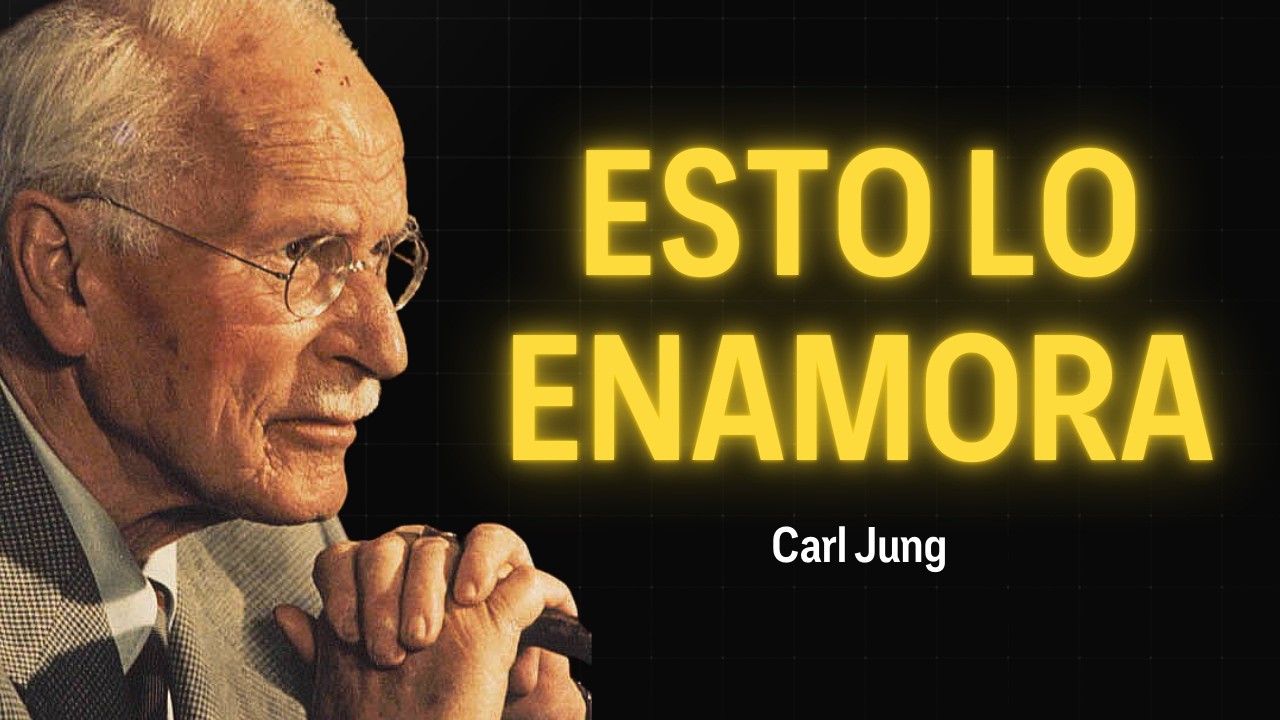 Por ESTO un Hombre Se Enamora De Verdad (No Lo Sabes) – Carl Jung