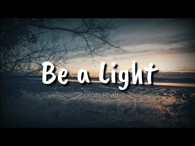 Thomas Rhett f. Chris Tomlin, Hillary Scott, Keith Urban & Reba McEntire - Be A Light