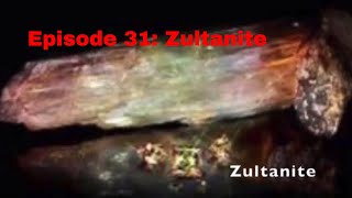 Episode 31: Zultanite