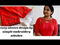 Hand Embroidery sleeves design malayalam/Easy sleeves design