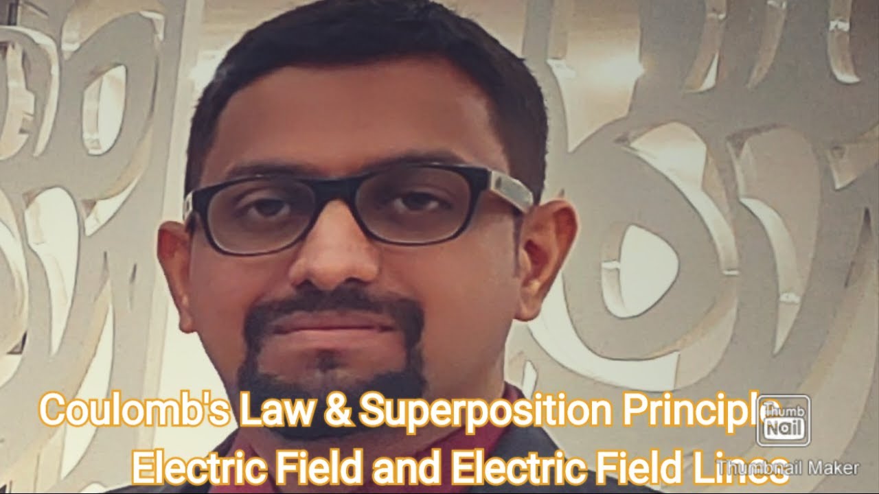 Coulombs Law & Superposition Principle, Electric Field & Field Lines ...