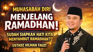Download Lagu RAMADHAN SEBENTAR LAGI_SUDAH BERSIHKAH HATIMU? | USTADZ HILMAN FAUZI MP3