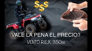 VALE LA PENA por el precio? Nueva Cuatri VENTO REX 350cc MI OPINION