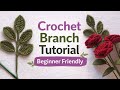 Crochet Leaf Branch Tutorial | Beginner Friendly Tutorial | Crochet leaves Tutorial #crochettutorial