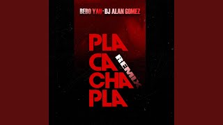 Pla Cacha Pla Remix