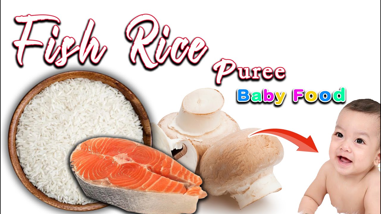 Healthy Fish Recipe For babies Fish Rice Puree with Mushroom for