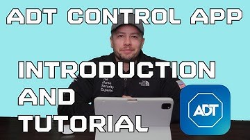 ADT Control App - Introduction and Tutorial