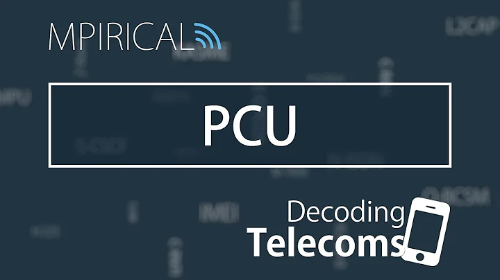 PCU - Decoding Telecoms