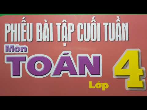 Video PHIẾU BÀI TẬP CUỐI TUẦN TOÁN LỚP 4 - TUẦN 3 - TRIỆU VÀ... - YouTube