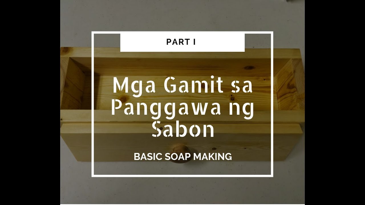 Part 1 Equipment Needed to Make Soaps YouTube