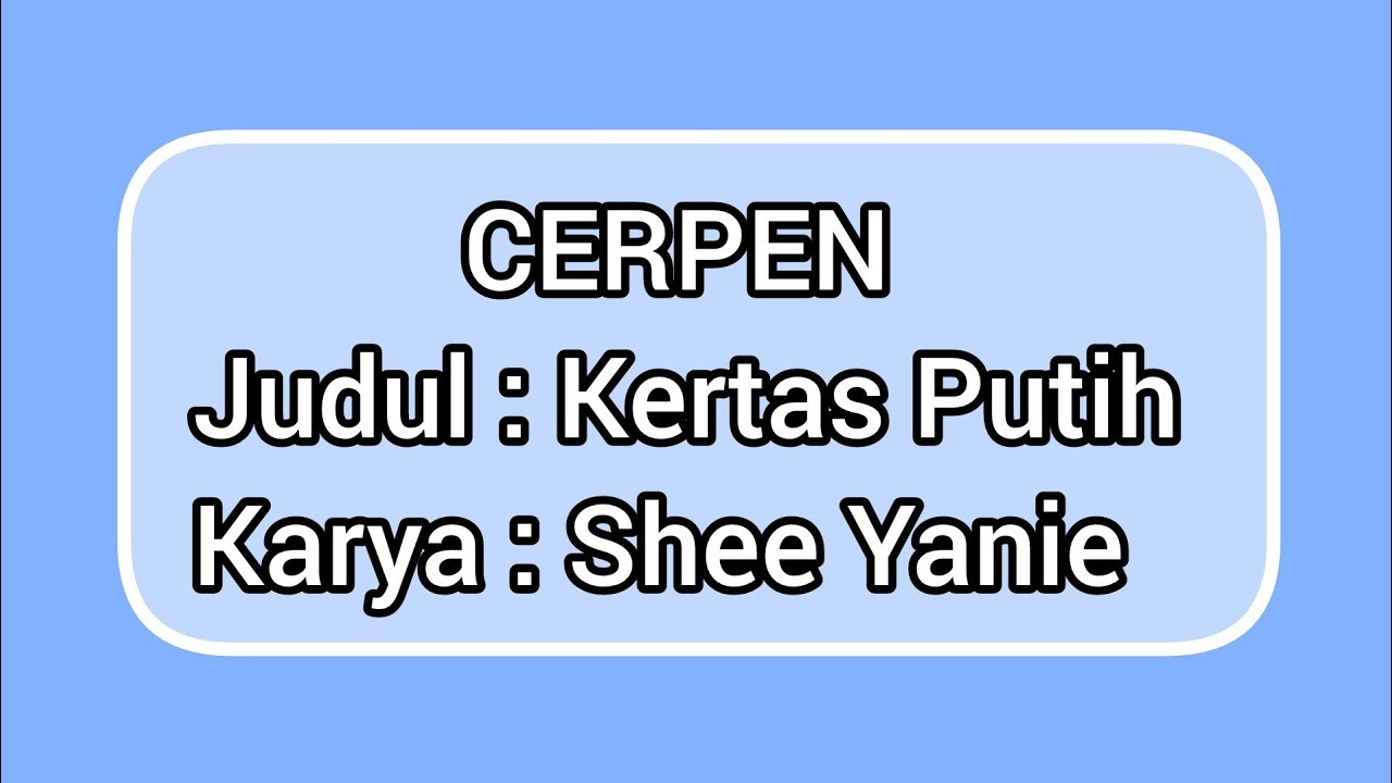 Kertas Putih || Cerita Pendek