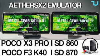 AetherSX2 PS2 Metal Gear Solid 3 Poco F3 vs Poco X3 Pro/Snapdragon 860 vs 870 Best Settings 60FPS