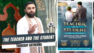 Live Thursday Gathering | The Teacher and The Student | Lozells Central Mosque